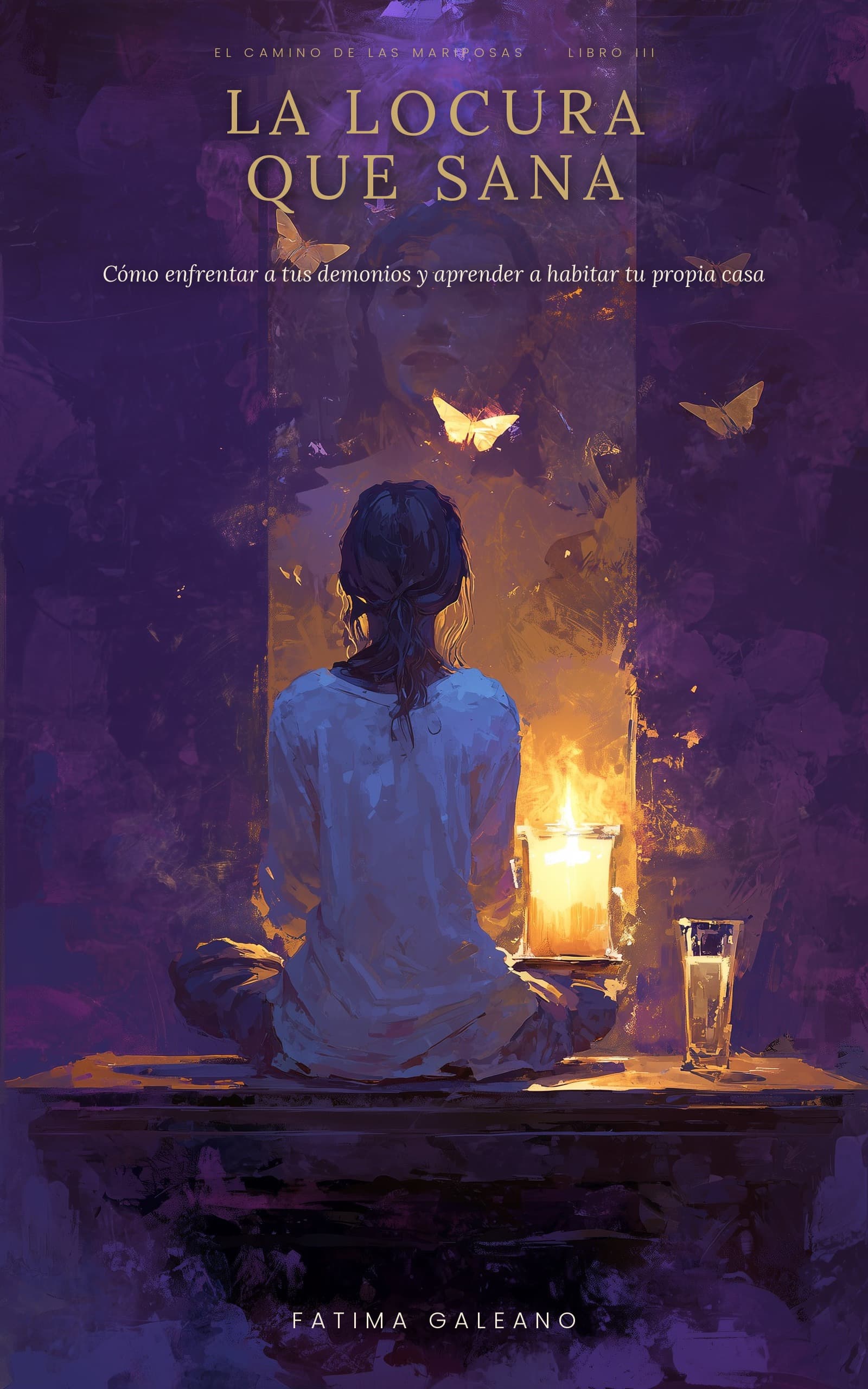 Tapa: La Locura que Sana — Saga El Camino de las Mariposas, de Fátima Galeano